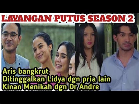 LAYANGAN PUTUS SEASON 2 ARIS DITINGGALKAN LIDYA KINAN MENIKAH DGN