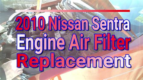 Nissan Sentra Engine Air Filter Replacement Youtube