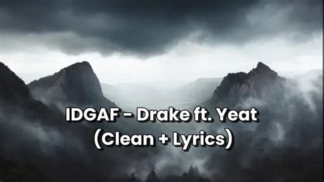 Drake IDGAF Ft Yeat Clean Lyrics YouTube