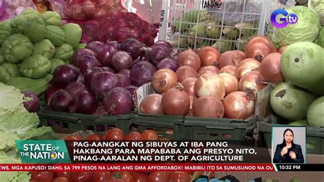 Pag Aangkat Ng Sibuyas At Iba Pang Hakbang Para Mapababa Ang Presyo