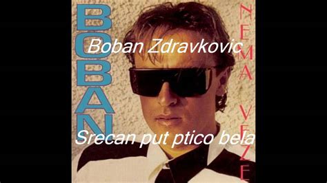 04 Boban Zdravkovic Srecan Put Ptico Bela YouTube