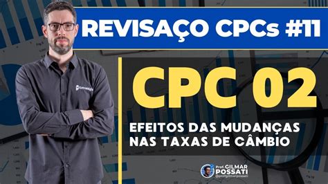 CPC 02 Efeitos nas Mudanças das Taxas de Câmbio e Conversão das