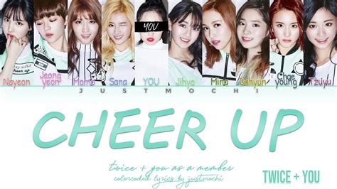 TWICE 트와이스 CHEER UP 10 Members ver Color Coded Lyrics Eng Rom