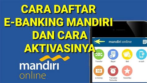 Cara Mendaftar E BANKING MANDIRI Dan Cara Aktivasi Dengan Aplikasi