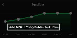 Best Spotify Equalizer Settings Headphonesproreview