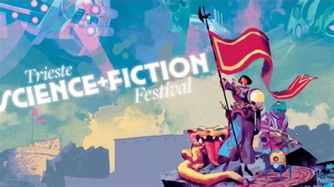 Il Nostro Futuro Immaginato Al Trieste Science Fiction Festival