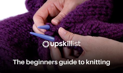 A beginners guide to knitting