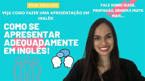 COMO ME APRESENTAR EM INGLÊS Como falar sobre mim em Inglês YouTube