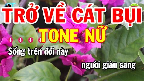 Karaoke Trở Về Cát Bụi Tone Nữ Am Nhạc Sống Hay Nhất 2023 Karaoke