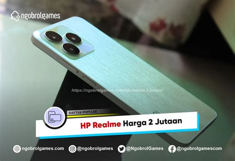 Daftar Hp Realme Jutaan Termurah