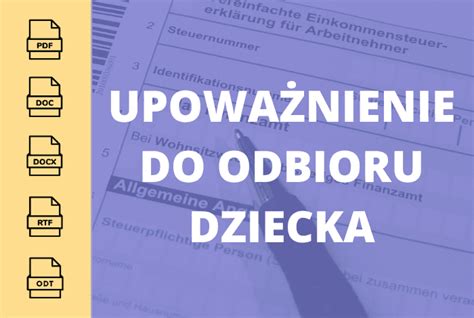 Upoważnienie do odbioru dziecka Wzór dokumentu w PDF DOCX DOC RTF