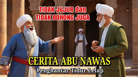 Cerita Lengkap Abu Nawas Penghantar Tidur Jawaban Cerdas Abu Nawas