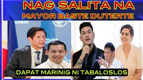 Hala Mayor Baste Duterte Nag Salita Ito Dapat Marinig Ni Tambaloslos