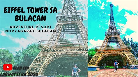 Eiffel Tower Sa Norzagaray Bulacan Youtube