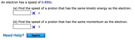 Solved An Electron Has A Speed Of C A Find The Speed Of A