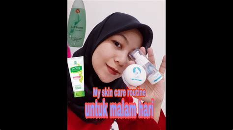 Skincare Routine Untuk Malam Hari 👌 Youtube