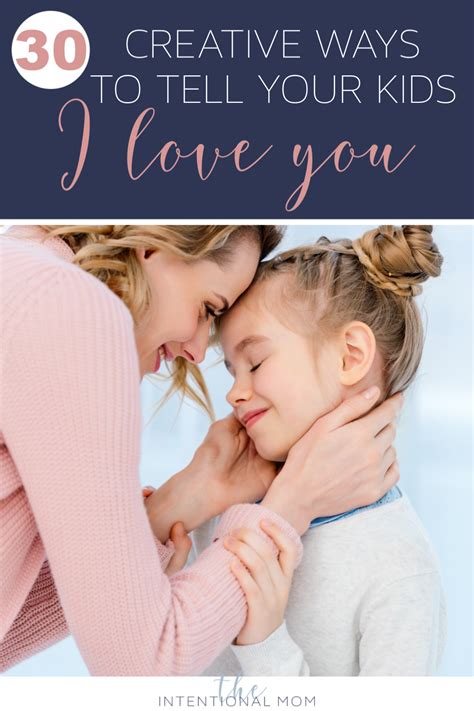 30 Ways to Tell Your Kids [I Love You] - The Intentional Mom