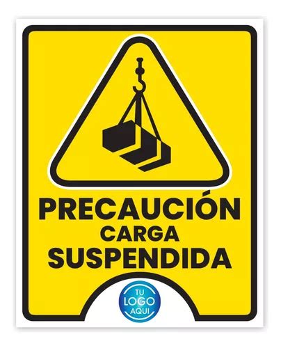 Señalamiento Personalizado 20x25cm Prec Carga Suspendida Meses Sin