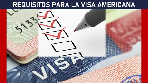 Requisitos Para Visa Americana — Actualizada 2022 2022