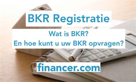 BKR Registratie In 2024 Wat Is Het En Hoe Werkt Het Financer