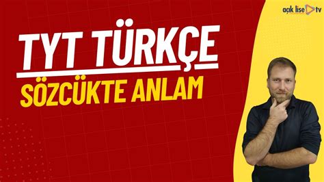 1 TYT Türkçe Sözcükte ve Sözcük Öbeklerinde Anlam YouTube