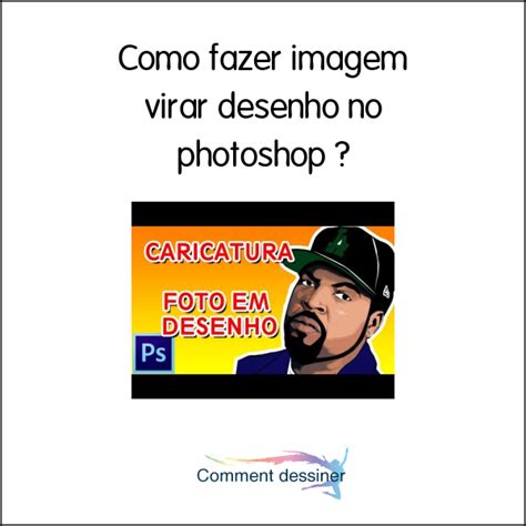 Como Fazer Imagem Virar Desenho No Photoshop Como Desenhar