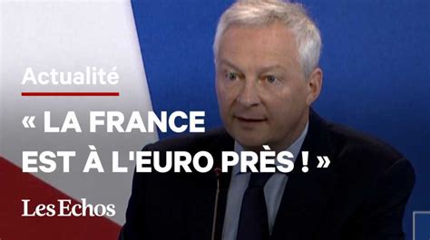 La France est à leuro près Bruno Le Maire senflamme sur le