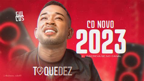 TOQUE DEZ CD NOVO 2023 ATUALIZADO MÚSICAS NOVAS YouTube