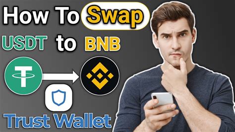 How To Swap Usdt To Bnb In Trust Wallet How To Convert Crypto