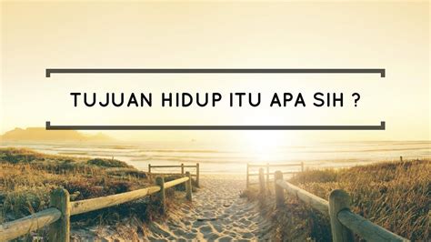 Gambar Tujuan Hidup - 51+ Koleksi Gambar