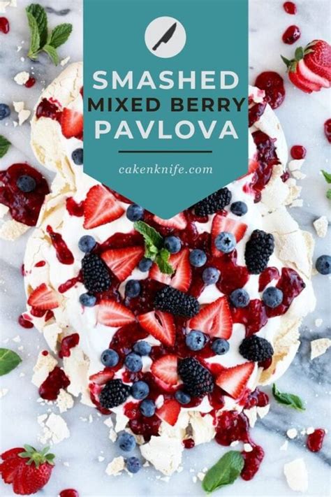 Smashed Mixed Berry Pavlova Recipe Cake N Knife