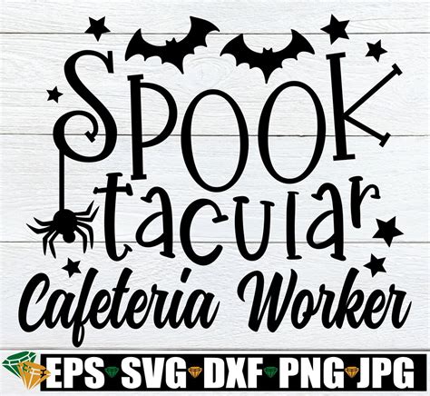 Spooktacular Cafeteria Worker Halloween Cafeteria Worker Svg