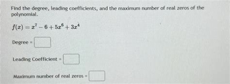 Solved Find The Degree Leading Coefficients And The