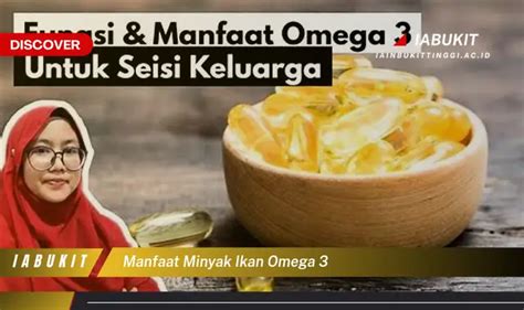 Intip Manfaat Minyak Ikan Omega Yang Jarang Diketahui Discover