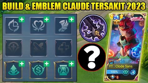 Terbaru Cara Setting Emblem Dan Build Claude Tersakit Build