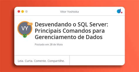 Desvendando O SQL Server Principais Comandos Para Gerenciamento De Dados