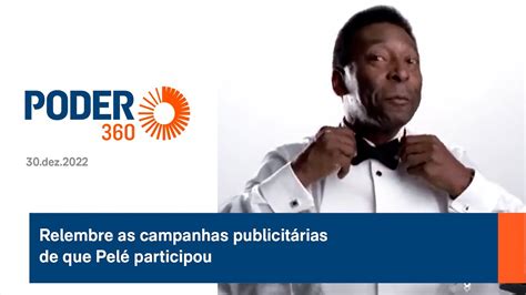 Relembre As Campanhas Publicit Rias De Que Pel Participou Youtube