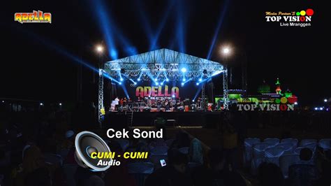 Cek Sond Cumi I Cumi Audio Bareng Adella Live Kembangarum Mrgn Dmk