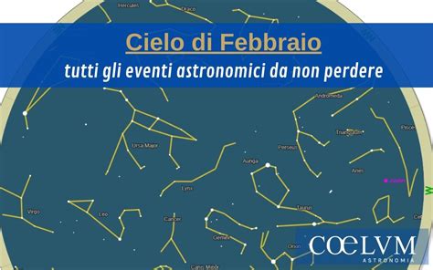 Il Cielo Di Febbraio 2024 Coelum Astronomia