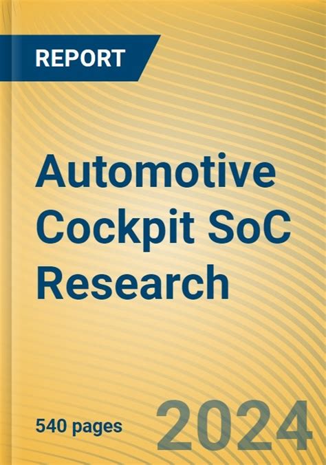 Global And China Automotive Cockpit Soc Research Report