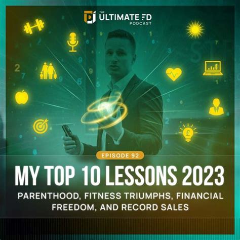 Ep92 My Top 10 Lessons 2023 The Ultimate Fd Podcast