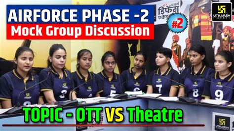 Air Force Phase 2 Mock Group Discussion Topic OTT Vs Theatre