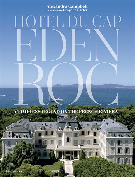 Escape To The Hotel Du Cap Eden Roc With A New Book Celebrating Its