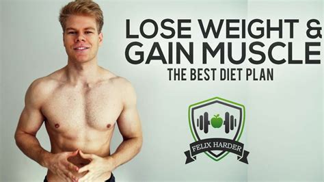 The Best Diet Plan To Lose Weight And Gain Muscle For Men – Nutrition ...