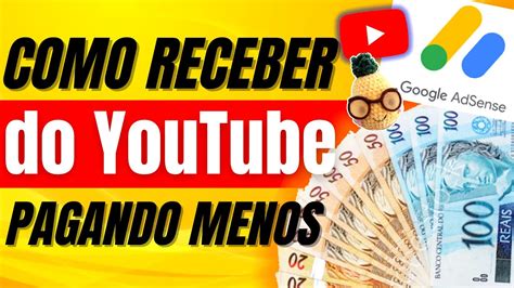 MELHORES FORMAS DE RECEBER DINHEIRO DO YOUTUBE Como RECEBER DINHEIRO