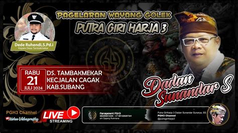 Live Wayang Golek Putra Giriharja3 PGH3 H Dadan Sunandar Sunarya