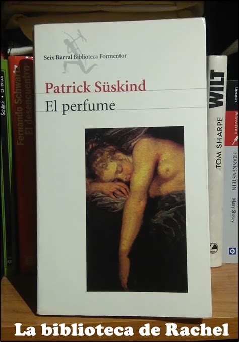 La Biblioteca De Rachel El Perfume De Patrick S Skind