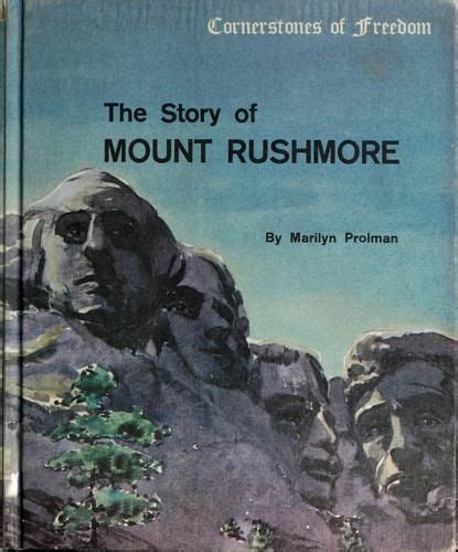 The Story Of Mount Rushmore By Marilyn Prolman Open Library Marilyn