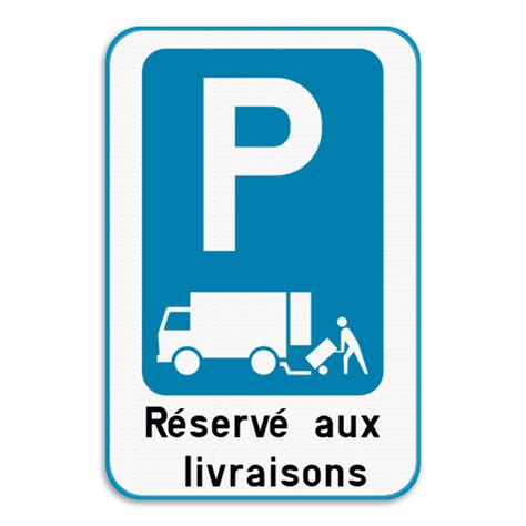 Panneau De Stationnement R Serv Aux Livraisons Panneaux De