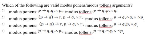 Solved Which Of The Following Are Valid Modus Ponensmodus